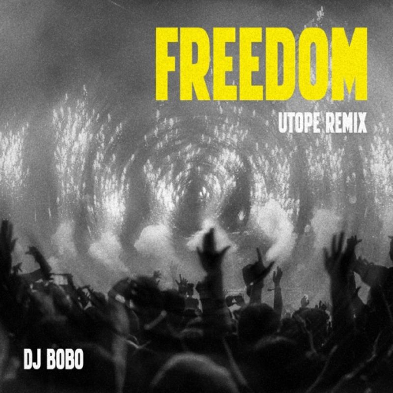 DJ Bobo - Freedom (Utope Remix Extended)