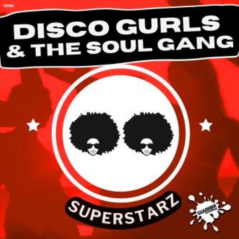 Disco Gurls & The Soul Gang - Superstarz (Extended Mix)
