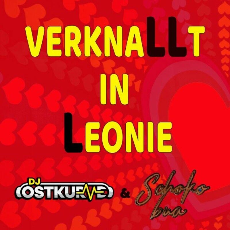 DJ Ostkurve & Schokobua - Verknallt in Leonie (Extended)