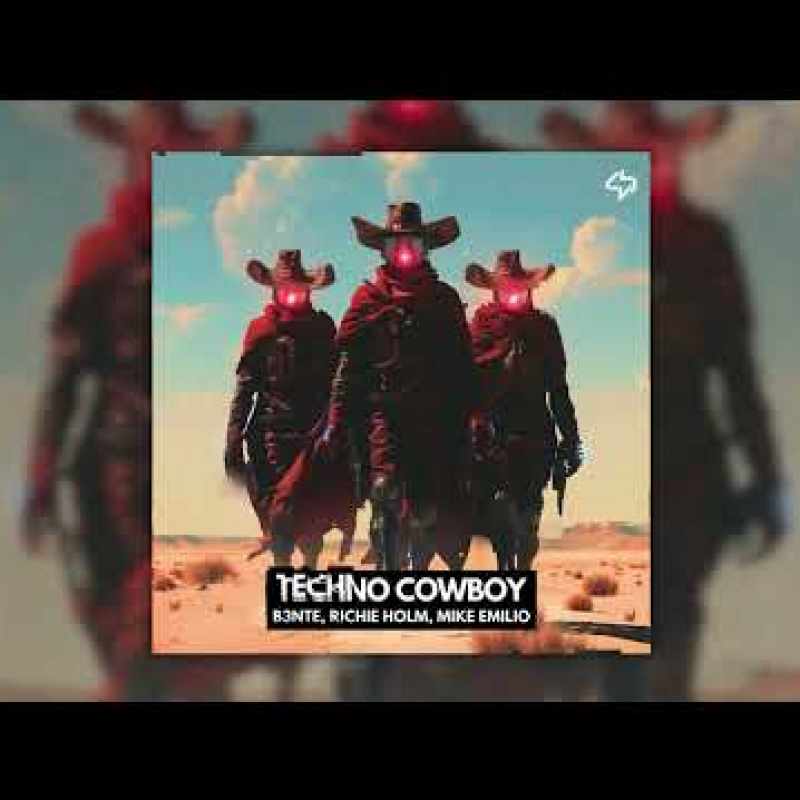 B3nte, Richie Holm, Mike Emilio - Techno Cowboy