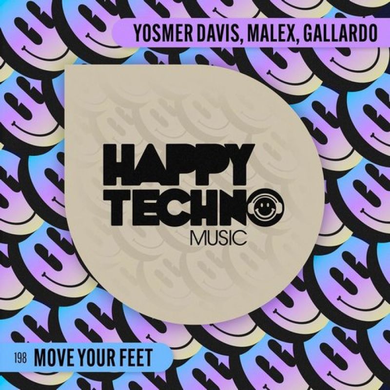 Yosmer Davis, Gallardo, Malex - Move Your Feet (Original Mix) [Happy Techno Music]