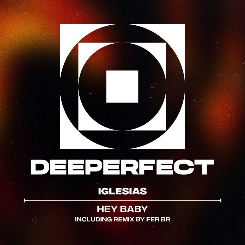 Iglesias - Hey Baby (Fer BR Remix) [Deeperfect]