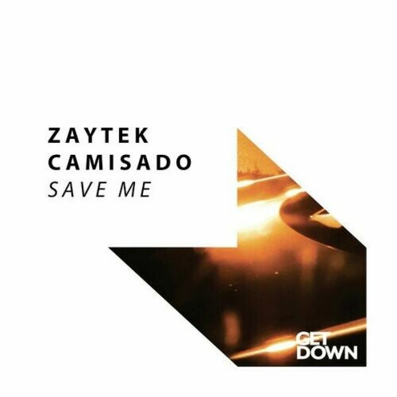 Zaytek, Camisado - Save Me (Extended Mix)