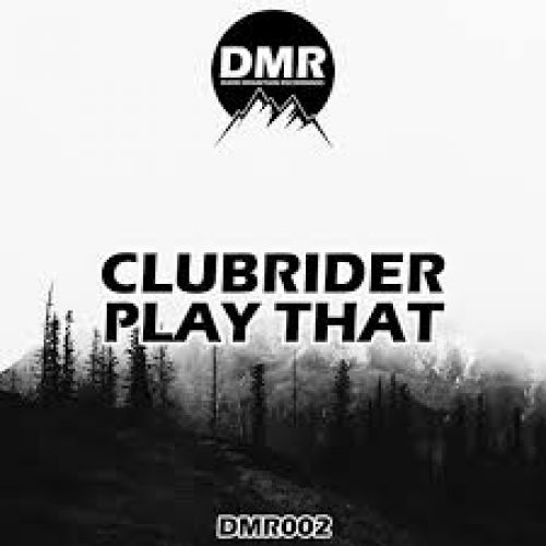 Clubrider - Play That