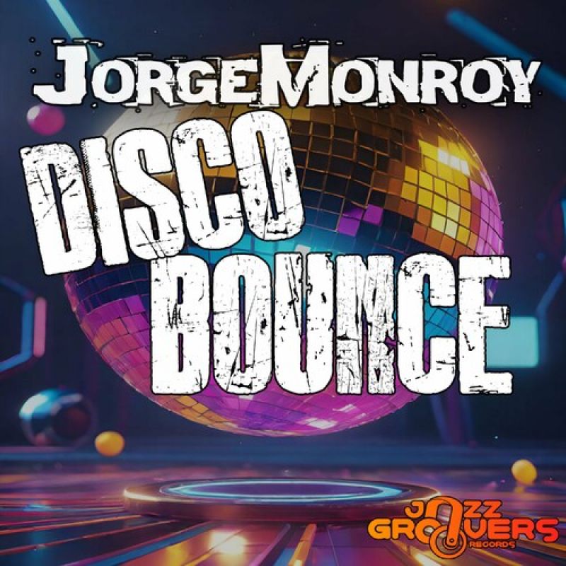 Jorge Monroy - Disco Bounce (Original Mix)