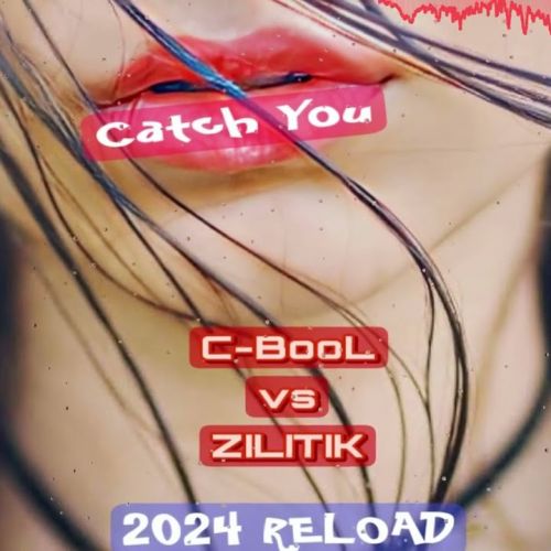 C BooL - Catch You (2024 ReLOAD)