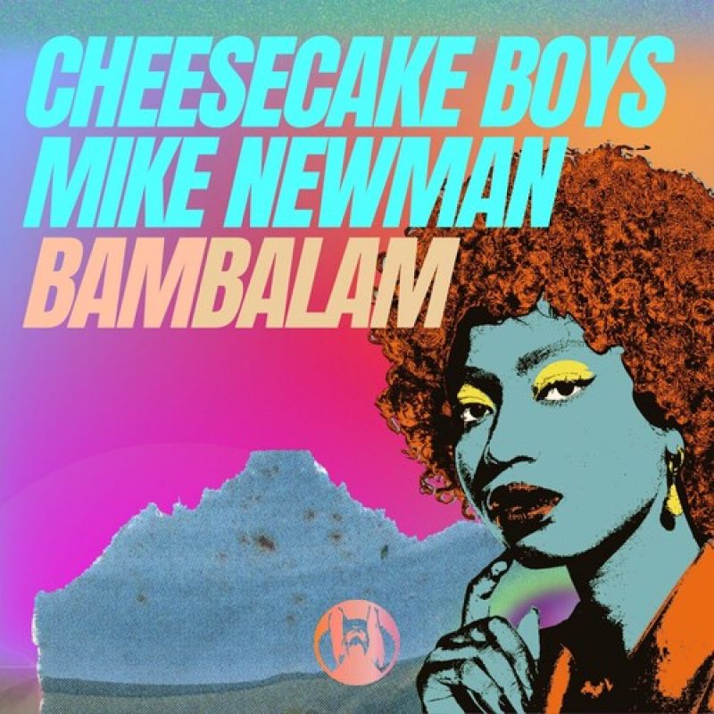 Cheesecake Boys & Mike Newman - Bambalam (Original Mix)