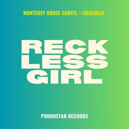 Monterey House Mafia - Reckless Girl (Radio Mix)