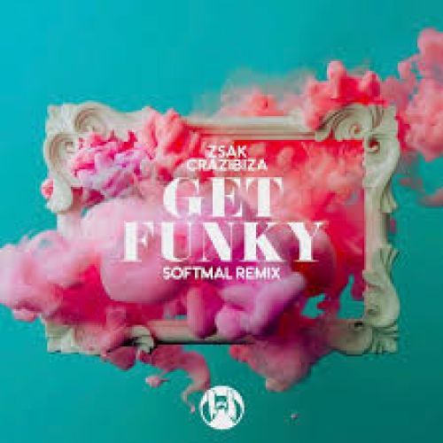 Zsak - Get Funky (Softmal Remix)