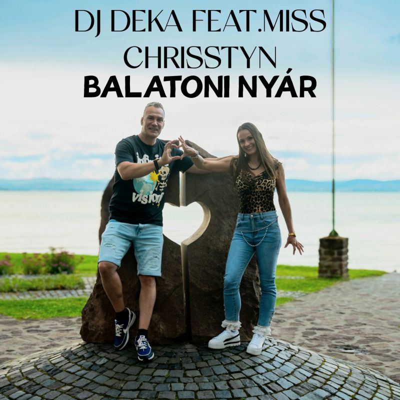 DJ Deka Feat. Miss Chrisstyn - Balatoni Nyár (Radio Edit)