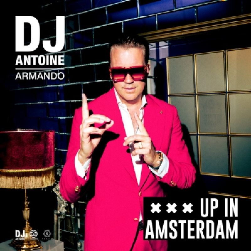 DJ Antoine x Armando x Mad Mark - Up in Amsterdam (DJ Antoine & Mad Mark 2k24 Mix)