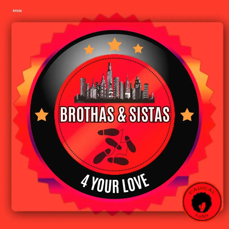 Brothas & Sistas - 4 Your Love (Extended Mix)