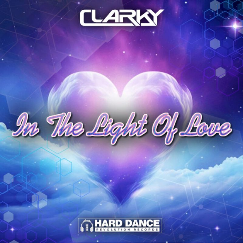 Clarky - In The Light Of Love (Original Mix)