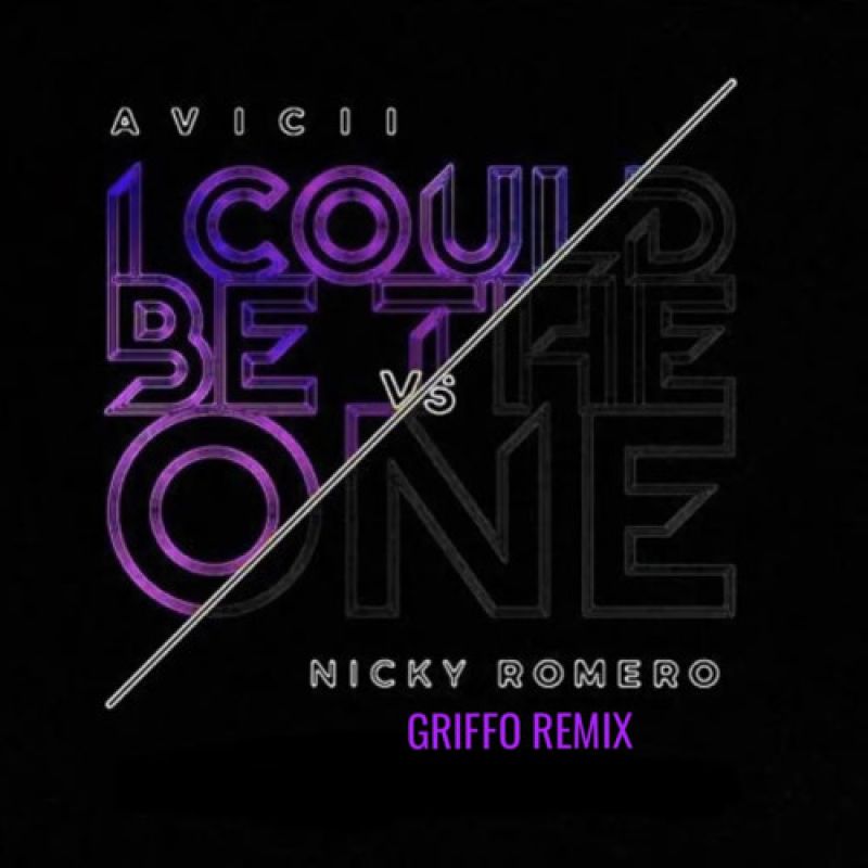 Avicii Vs Nicky Romero - I Could Be The One (Griffo Remix)