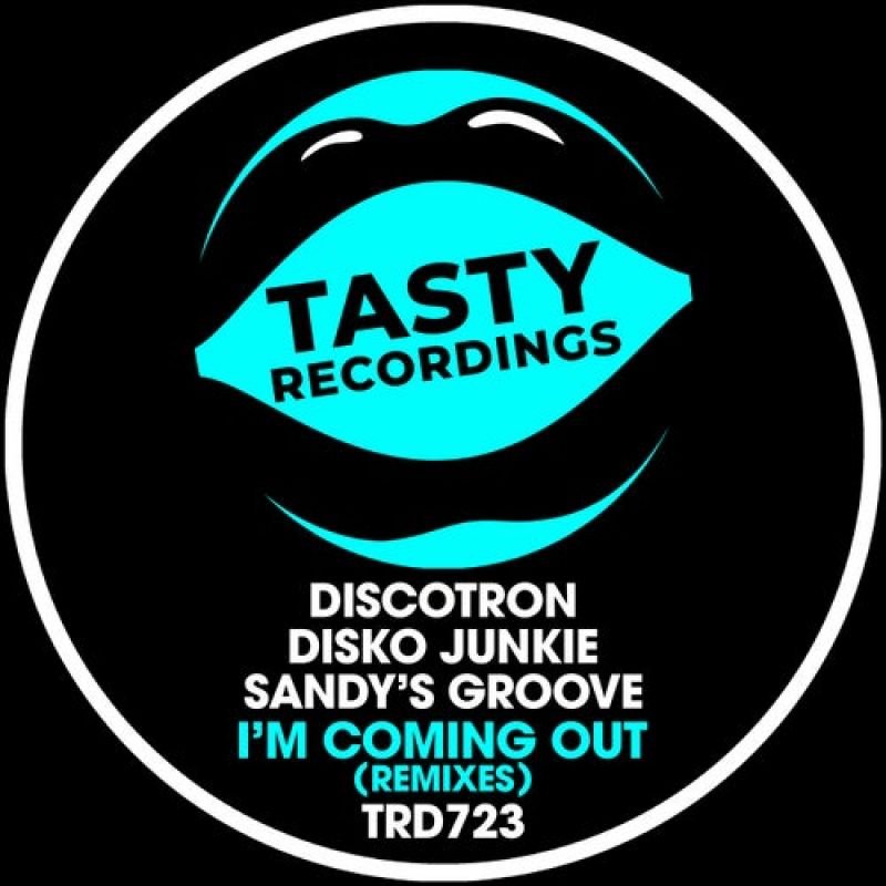Disko Junkie, Discotron, Sandys Groove - Im Coming Out (Tech House Mix) [Tasty Recordings]