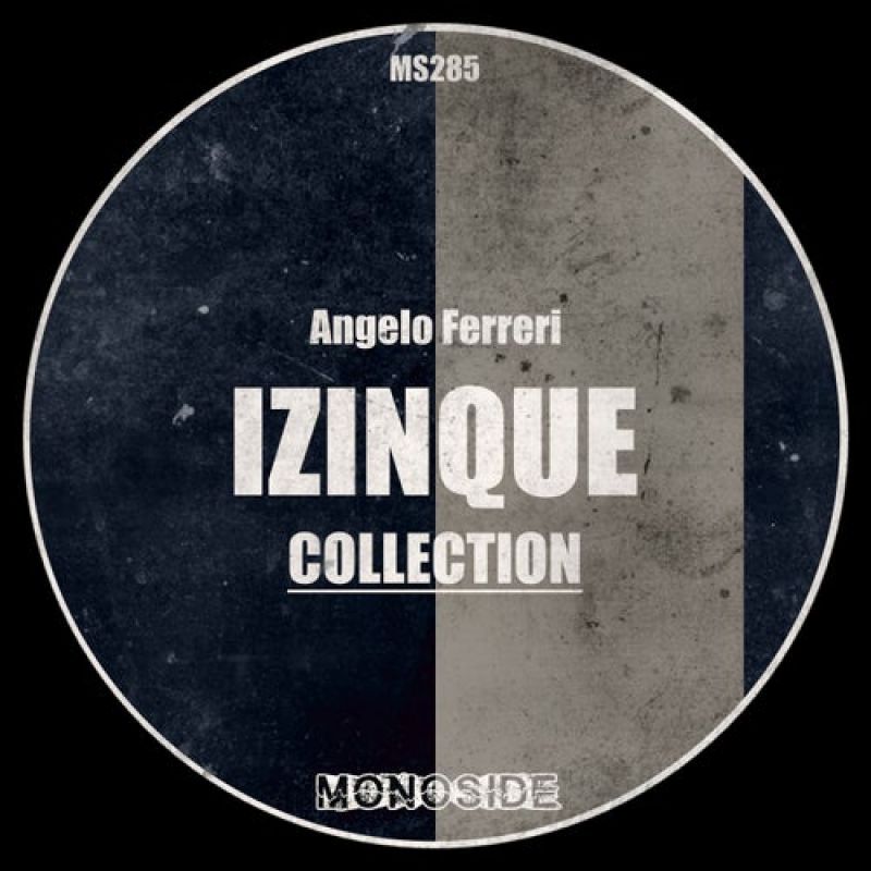Angelo Ferreri - Izinque (Mike Vale Remix) [MONOSIDE]