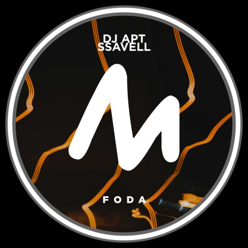 Dj Apt, Ssavell - Foda (Extended Mix) [Metropolitan Promos]