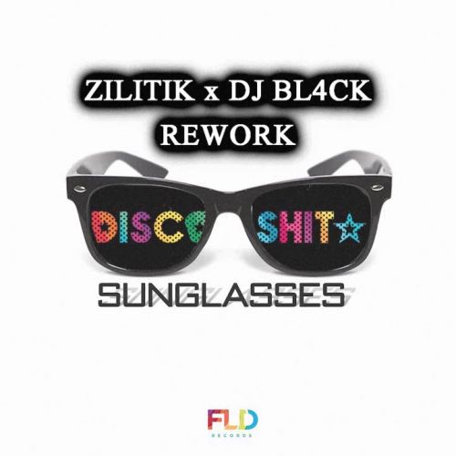 Discos Hit x ZILITIK - SUNGLASSES (Remix)