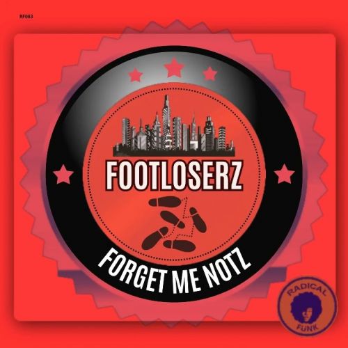 FootLoserz - Forget Me Notz (Extended Mix)