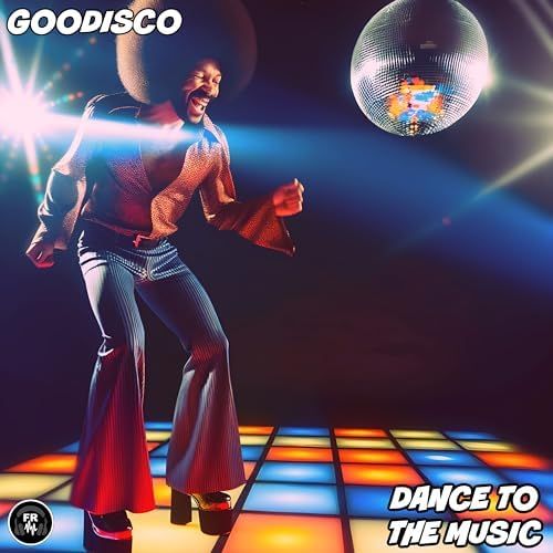 GooDisco - Dance To The Music