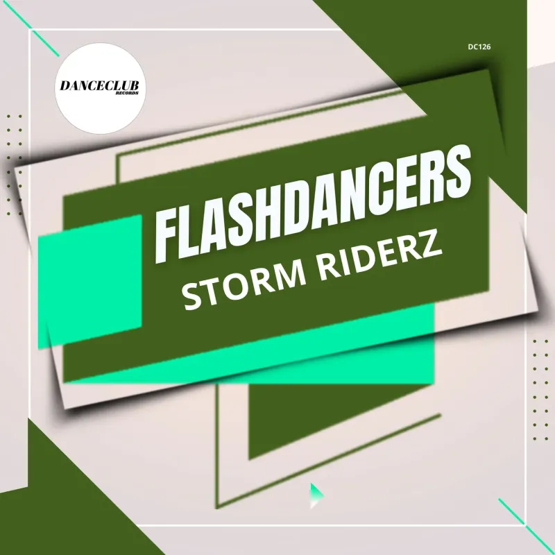 FlashDancers - Storm Riderz (Extended Mix)