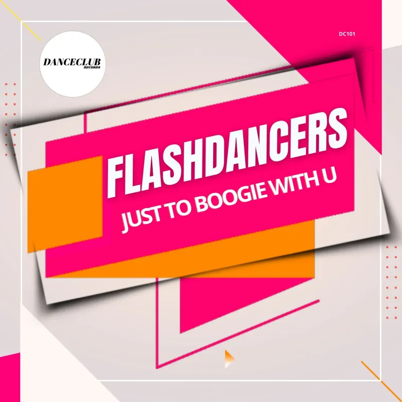 FlashDancers - Just To Boogie With U (Extended Mix)