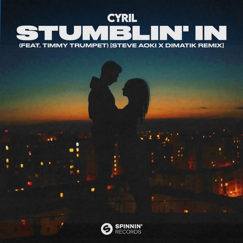 Cyril Feat. Timmy Trumpet - Stumblin In (Steve Aoki & Dimatik Extended Remix)