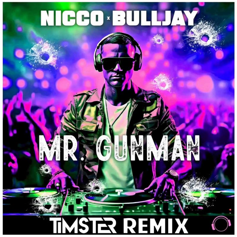 Nicco & BuLLJay - Mr. Gunman (Timster Remix)