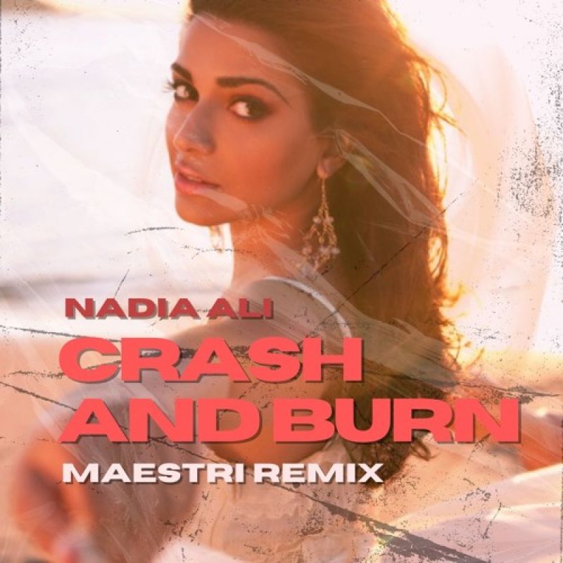 Nadia Ali - Crash And Burn (Maestri Remix)