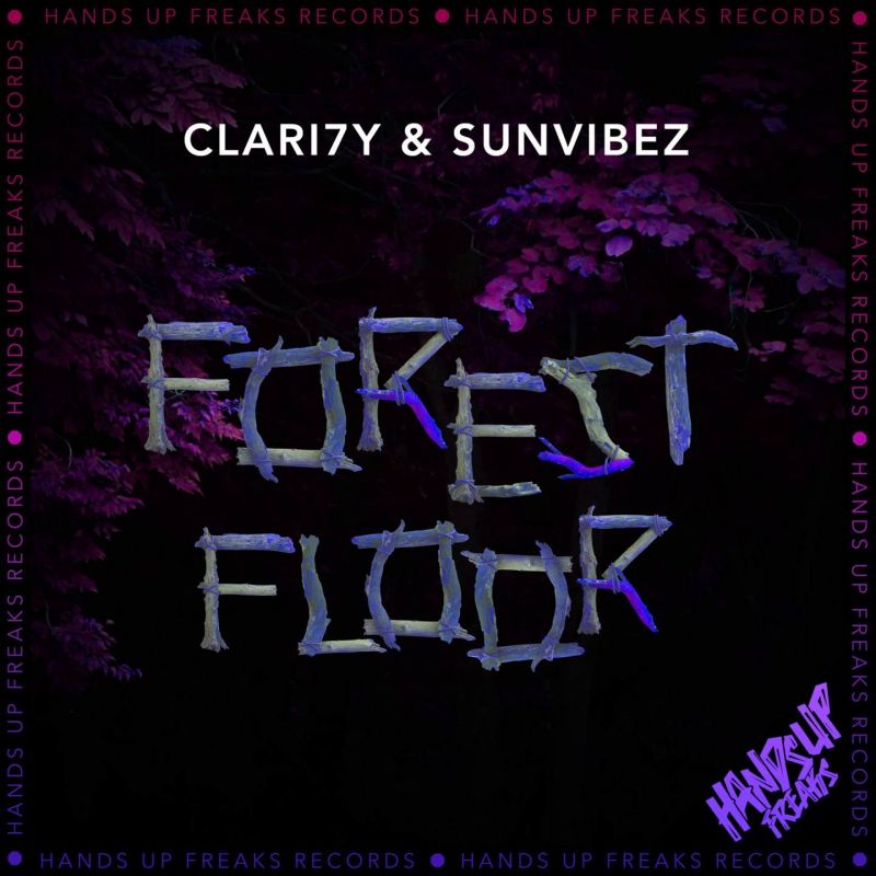 CLARI7Y & Sunvibez - Forest Floor (Extended Mix)