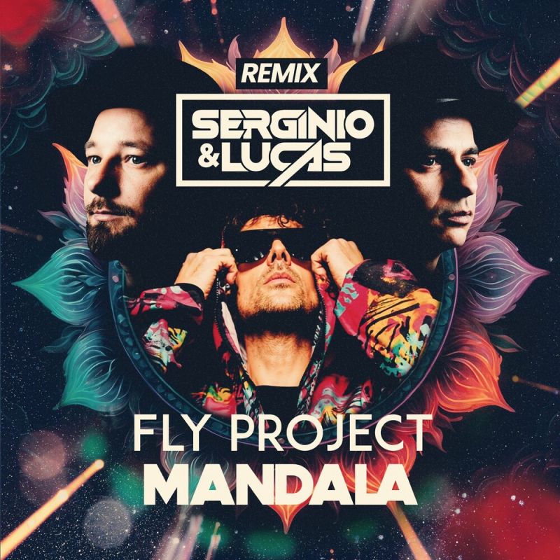 Fly Project - Mandala (DJ Serginio & Lucas Remix)