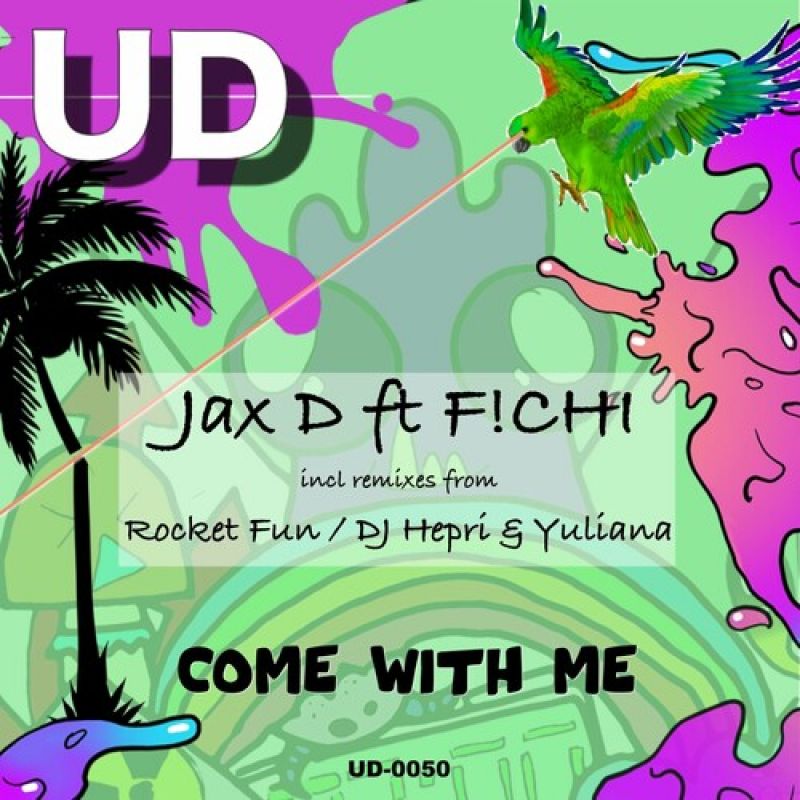 Jax D, F!CHI - Come With Me (Summer Edit)