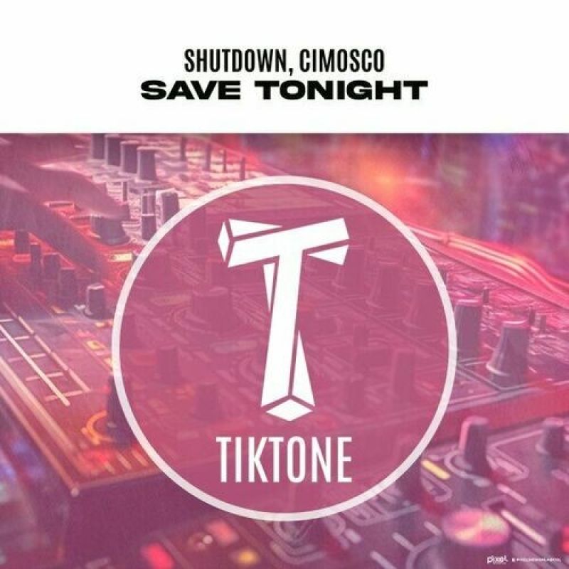 Shutdown, Cimosco - Save Tonight (Extended Mix)