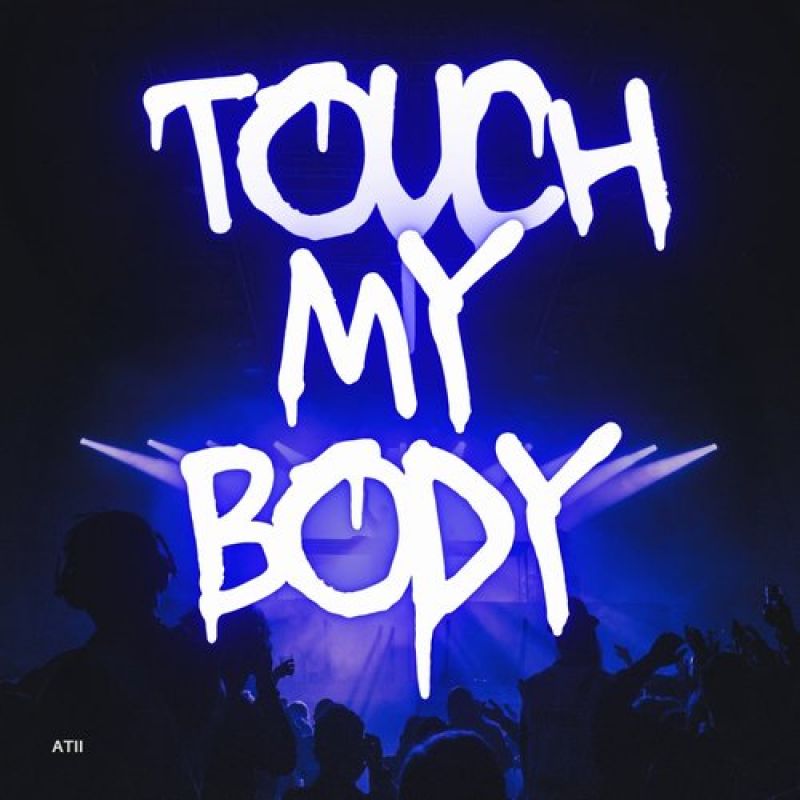 Atii - Touch My Body (Original Mix) [recordJet]