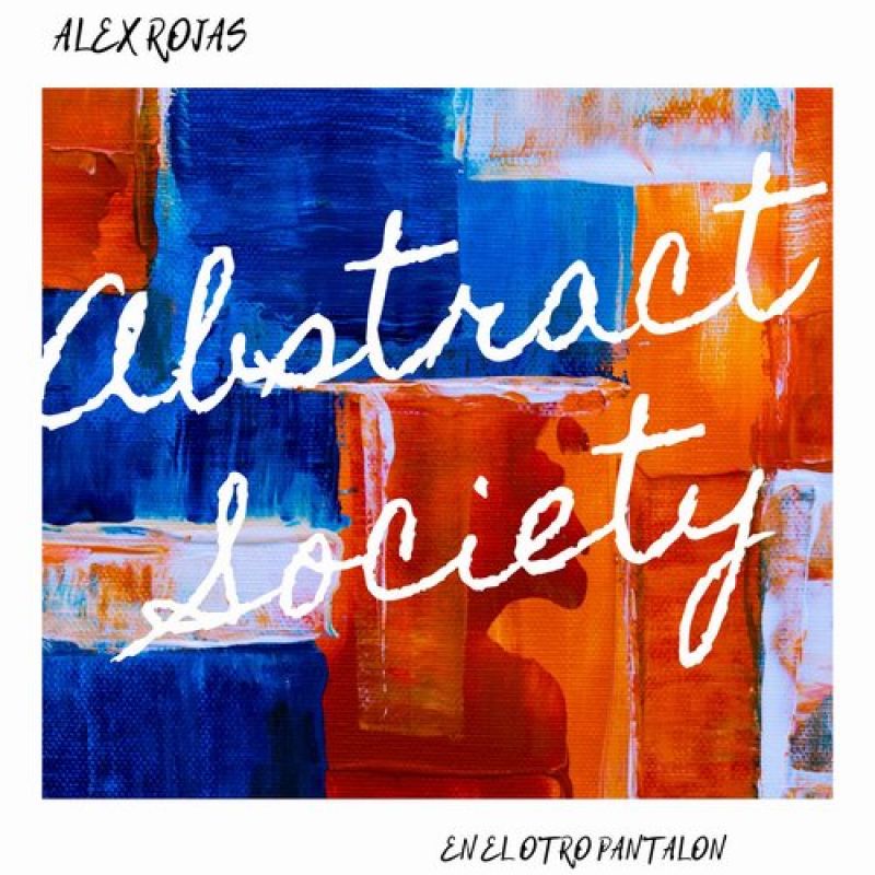 Alex Rojas - En El Otro Pantalon (Original Mix) [Abstract Society]