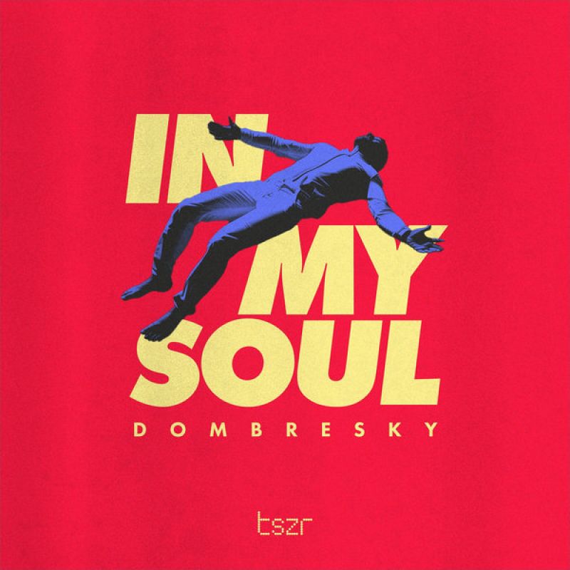 Dombresky - In My Soul [Three Six Zero Recordings]