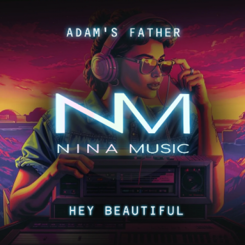 Adams Father - Hey Beautiful (Extended Mix)