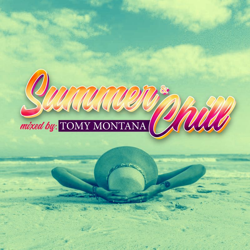 TOMY MONTANA – Summer & Chill(Promo Mix 2024)