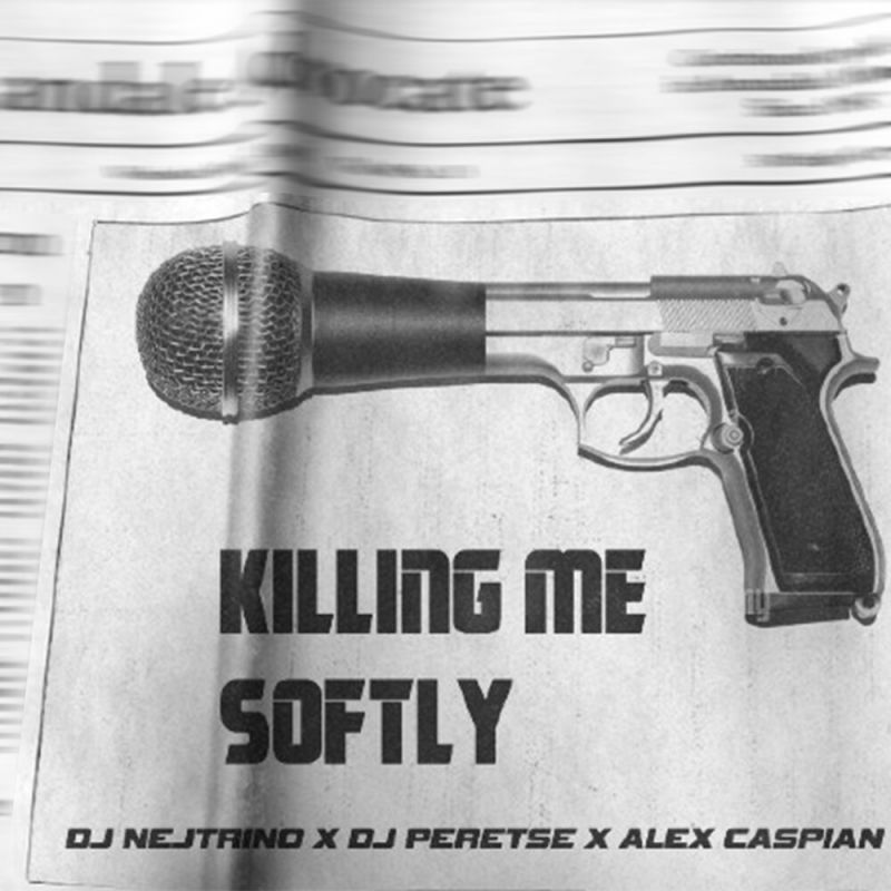 DJ Nejtrino & DJ Peretse & Alex Caspian-Killing Me Softly (Extended Mix)