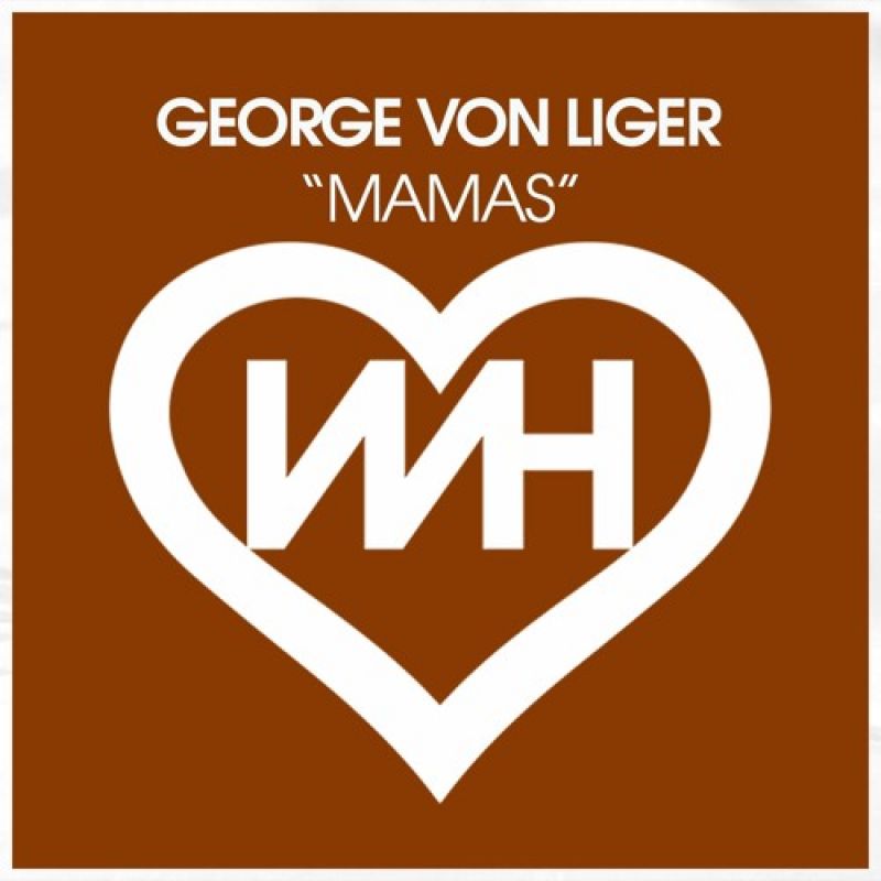 George Von Liger - Mamas (Original Mix)