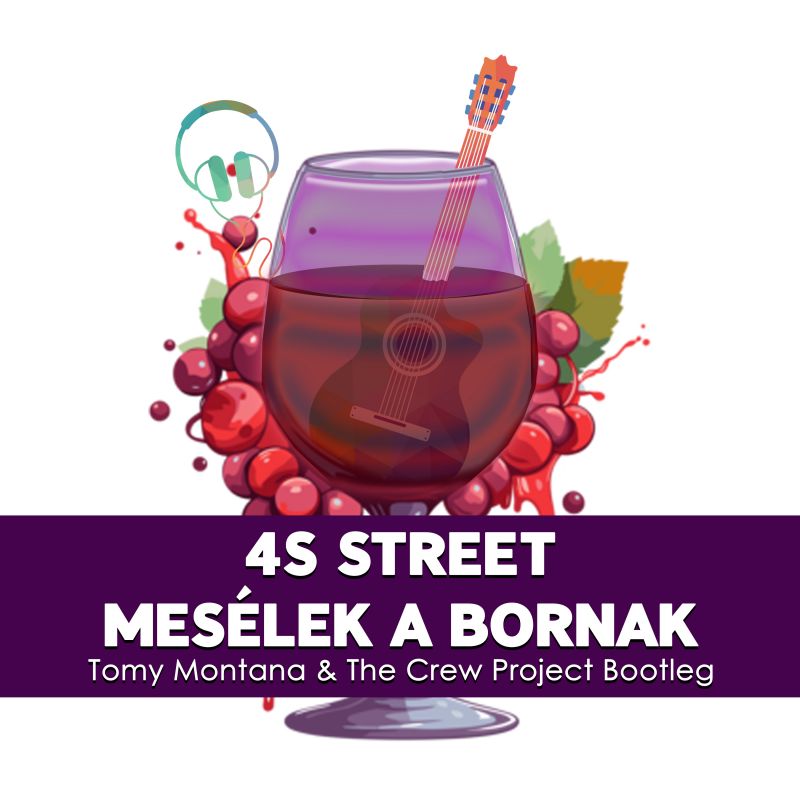 4s Street - Mesélek a Bornak(Tomy Montana & The Crew Project Bootleg)