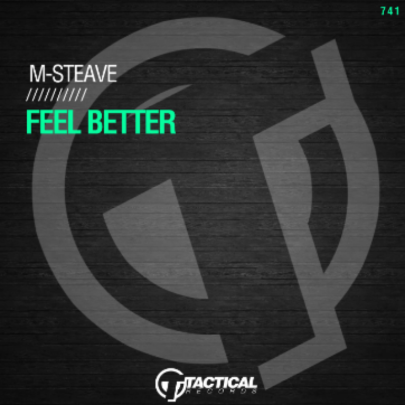 M-Steave - Feel Better (Original Mix)