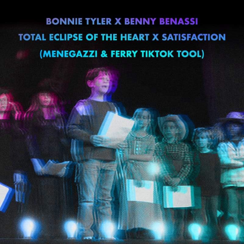 Bonnie Tyler x Benni Benassi - Total Eclipse of the Heart x Satisfaction (Menegazzi & Ferry TikTok Tool)