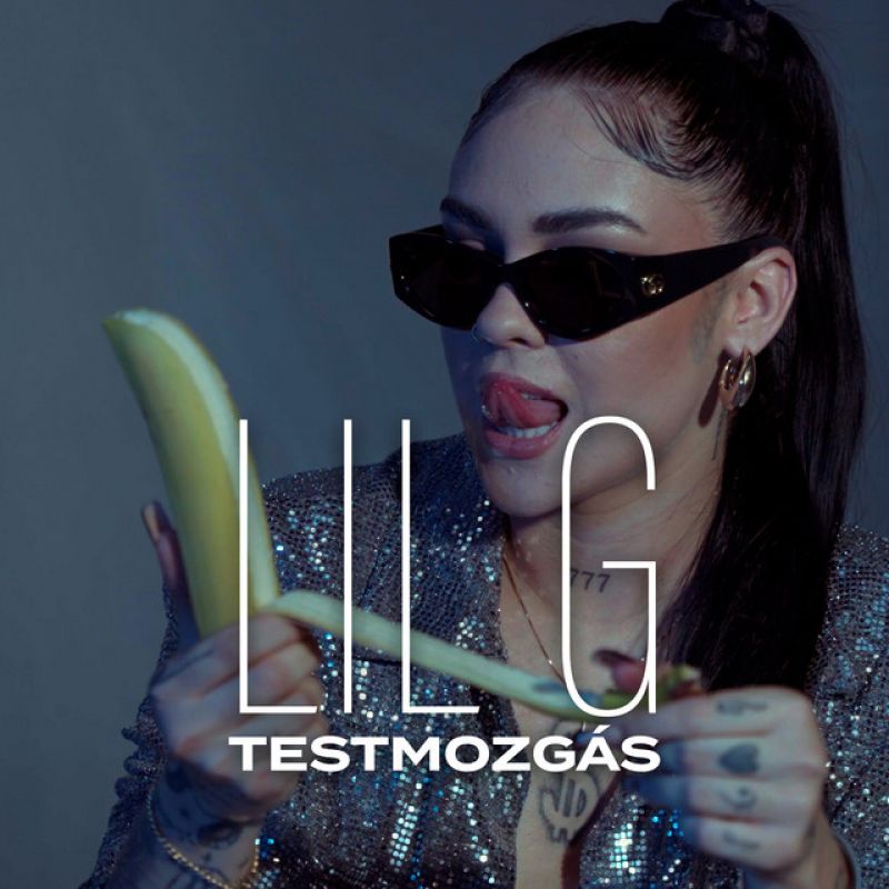 LIL G –  Testmozgás