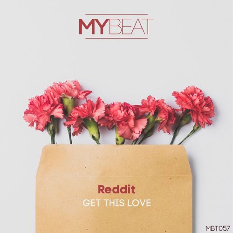 Reddit - Get This Love (Extended Mix) [MyBeat]