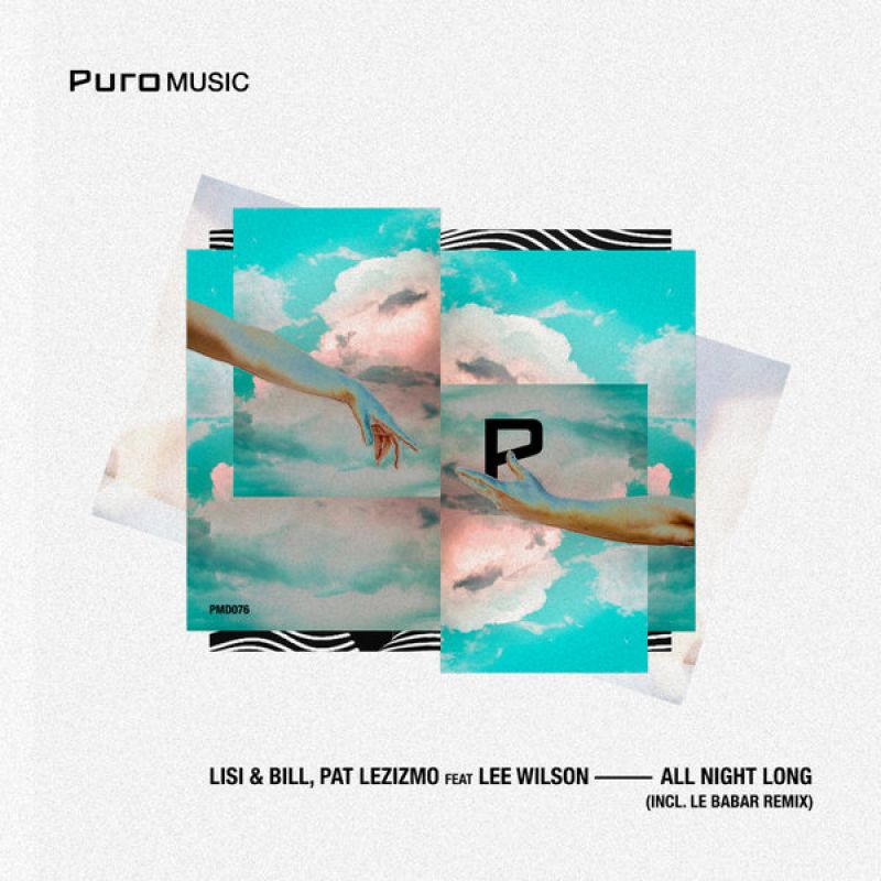 Lisi & Bill, Pat Lezizmo, Lee Wilson - All Night Long (Original Mix) [Puro Music]