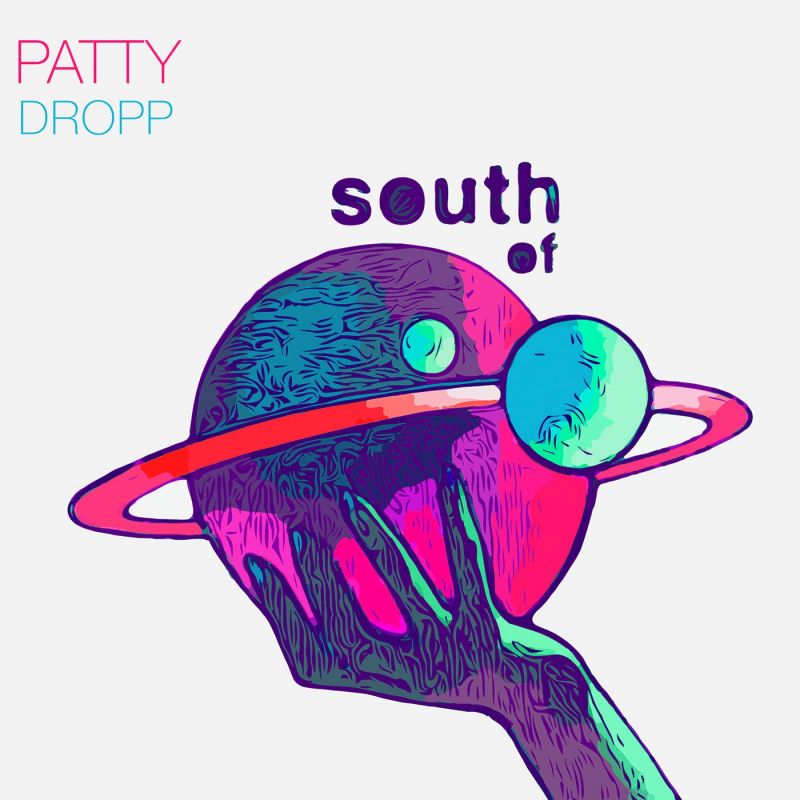 PATTY (BR) - Dropp (Original Mix) [South Of Saturn]