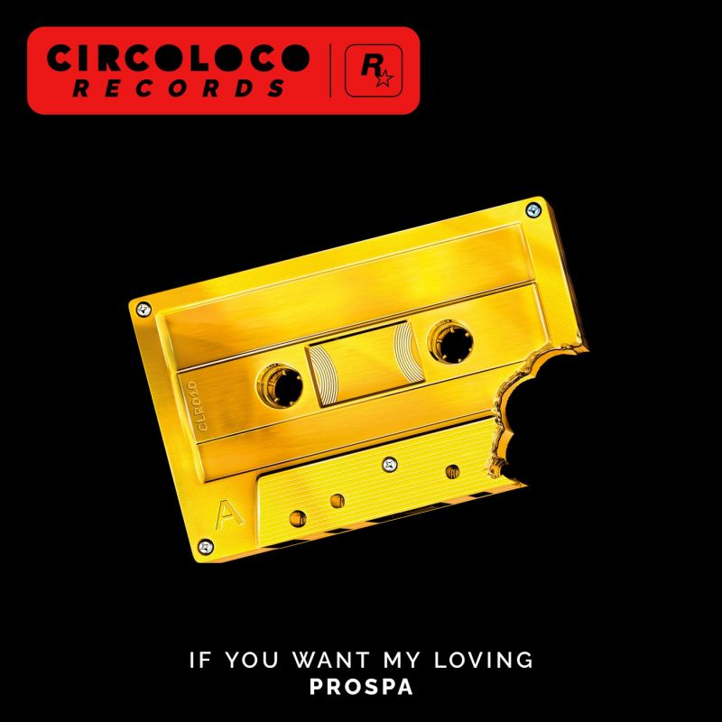 Prospa - If You Want My Loving (Original Mix) [CircoLoco Records]