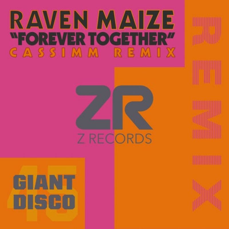 Raven Maize, Dave Lee ZR - Forever Together (CASSIMM Remix) [Z Records]