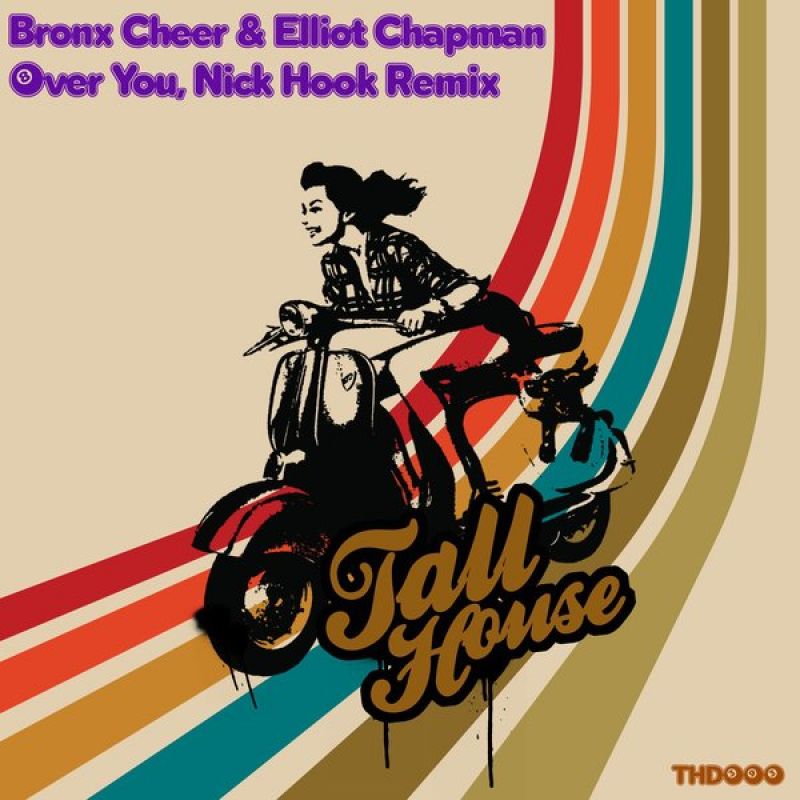 Bronx Cheer, Elliot Chapman - Over You (Nick Hook Radio Edit) [Tall House Digital]